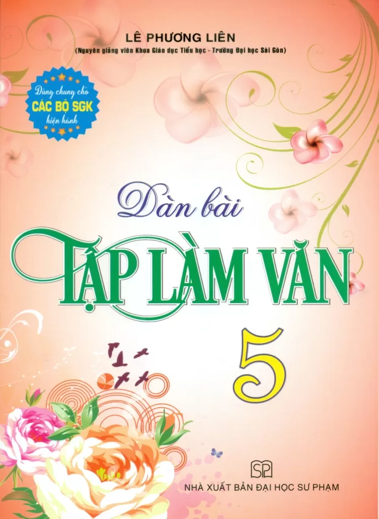 DÀN BÀI TẬP LÀM VĂN LỚP 5 (Dùng chung cho các bộ SGK hiện hành)